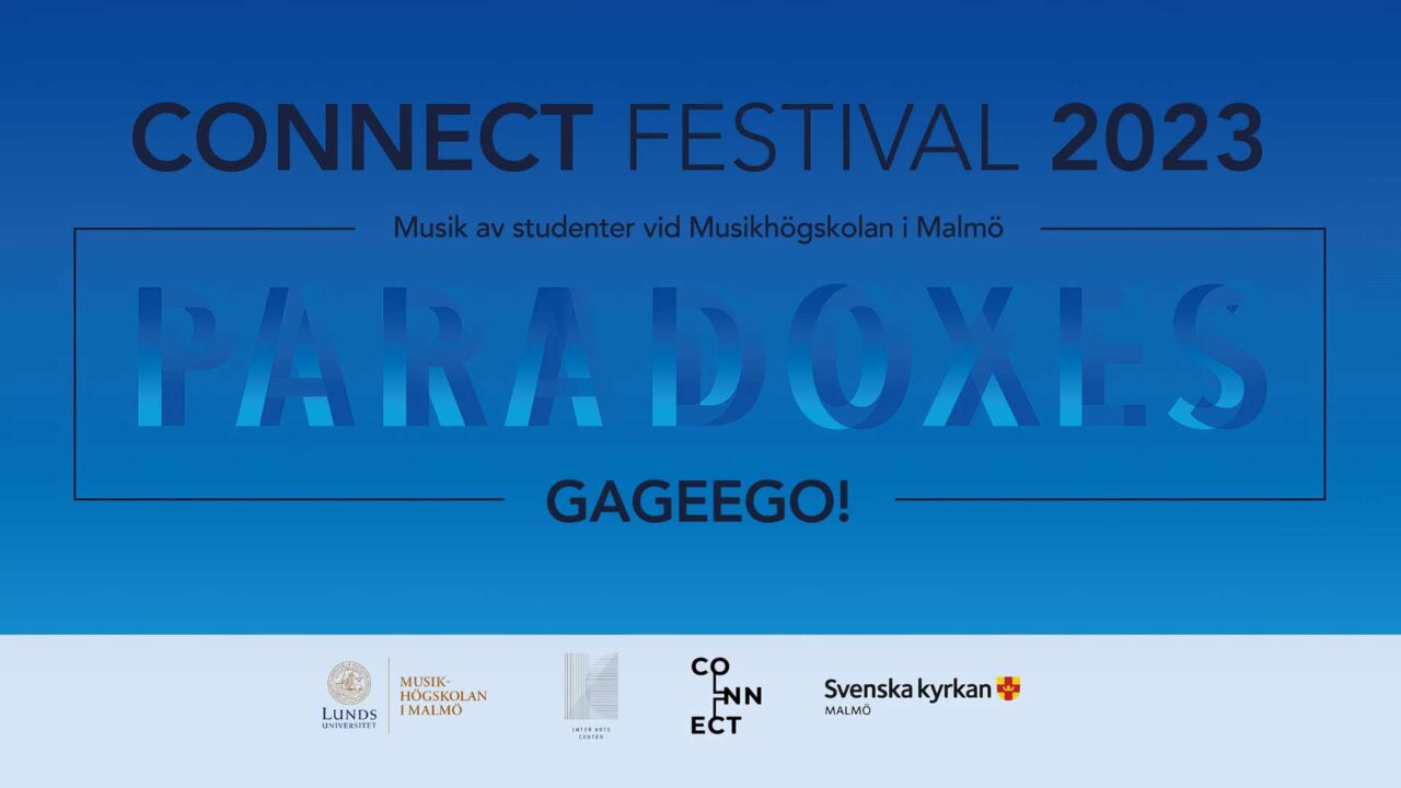 Musikfestivalen Connect 2023 med Gageego! på Lunds universitet / Musikhögskolan i Malmö